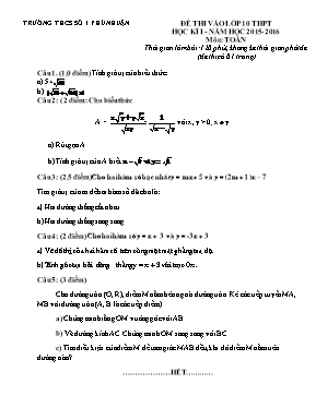 Đề thi vào lớp 10 THPT học kì I - Năm học 2015- 2016 môn Toán - Trường thcs số 1 Phú Nhuận